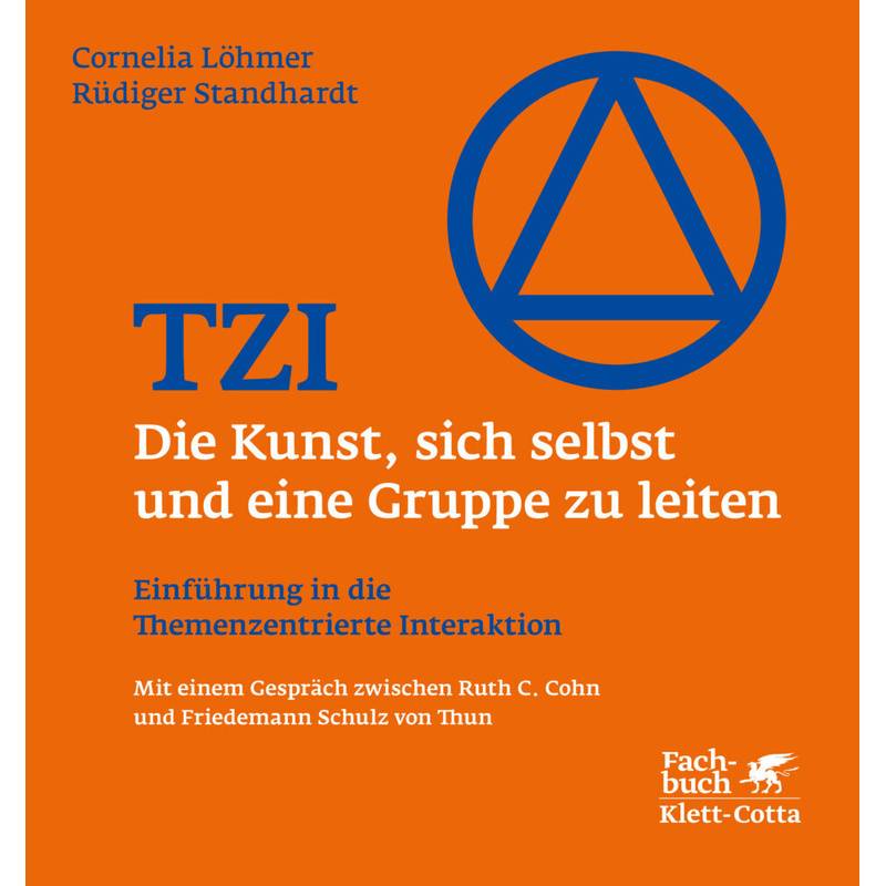 Tzi - Die Kunst, Sich Selbst Und Eine Gruppe Zu Leiten - Cornelia Löhmer, Rüdiger Standhardt, Gebunden von Klett-Cotta