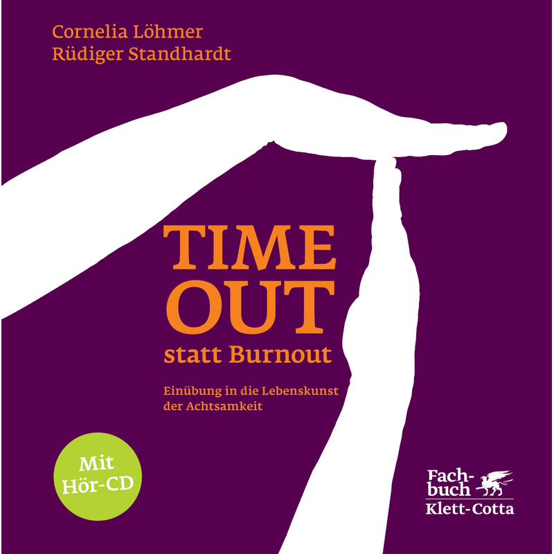 Timeout Statt Burnout (Fachratgeber Klett-Cotta) - Cornelia Löhmer, Rüdiger Standhardt, Gebunden von Klett-Cotta