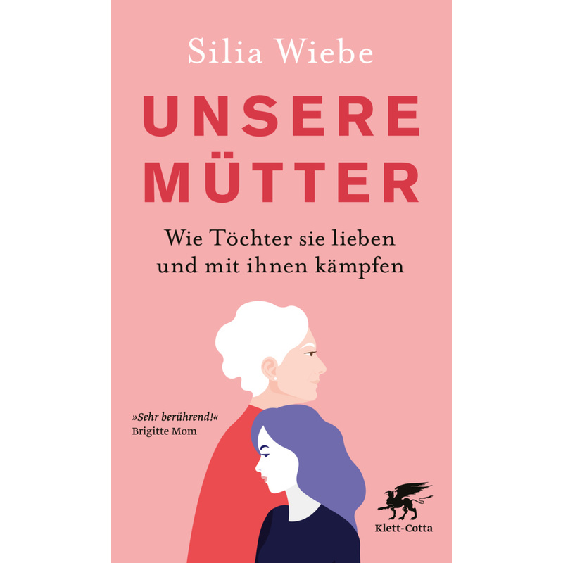 Unsere Mütter - Silia Wiebe, Kartoniert (TB) von Klett-Cotta