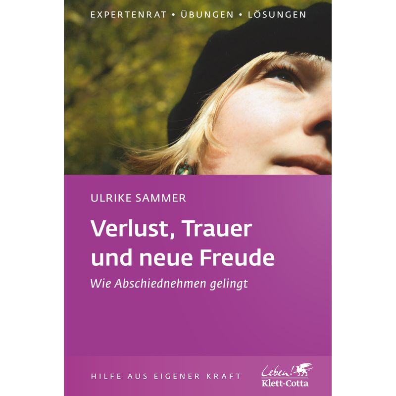 Leben! / Verlust, Trauer Und Neue Freude (Klett-Cotta Leben!) - Ulrike Sammer, Kartoniert (TB) von Klett-Cotta