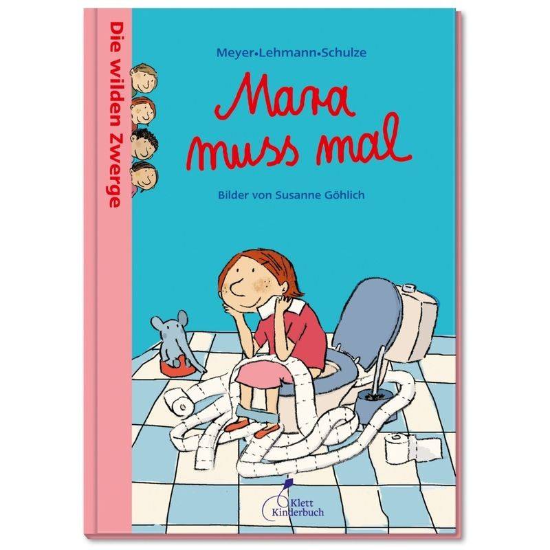 Die Wilden Zwerge - Mara Muss Mal - Meyer, Gebunden von Klett Kinderbuch Verlag