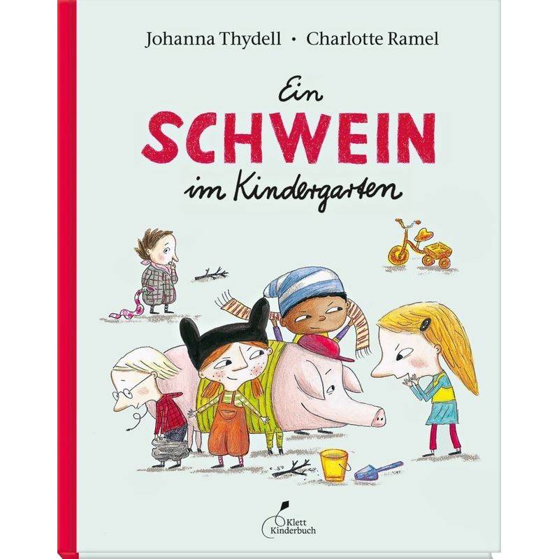Ein Schwein Im Kindergarten - Johanna Thydell, Gebunden von Klett Kinderbuch Verlag