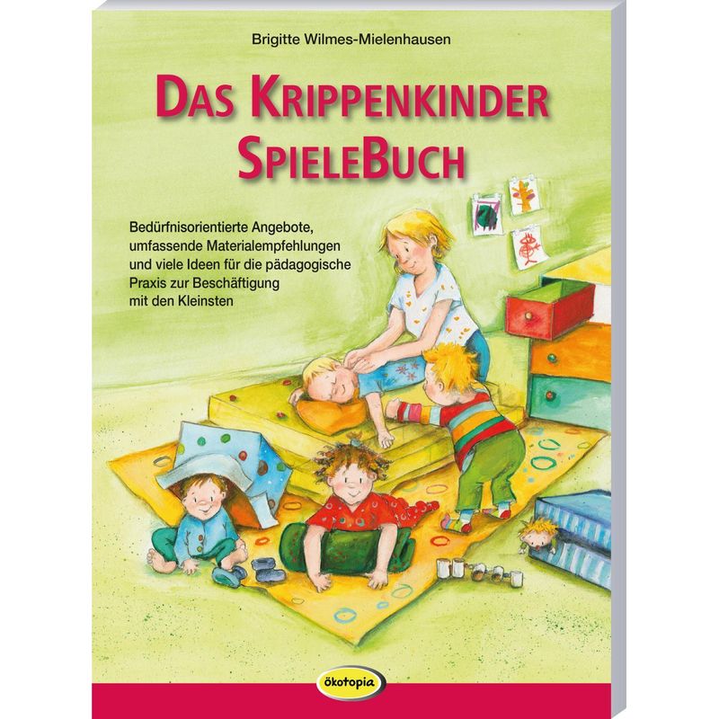 Das Krippenkinder-Spielebuch - Brigitte Wilmes-Mielenhausen, Kartoniert (TB) von Klett Kita GmbH