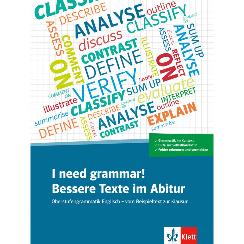 I Need Grammar! Bessere Texte Im Abitur - Kirsten Fenner, Wolfgang Hamm, Kathrin Woltering, Kartoniert (TB) von Klett Sprachen