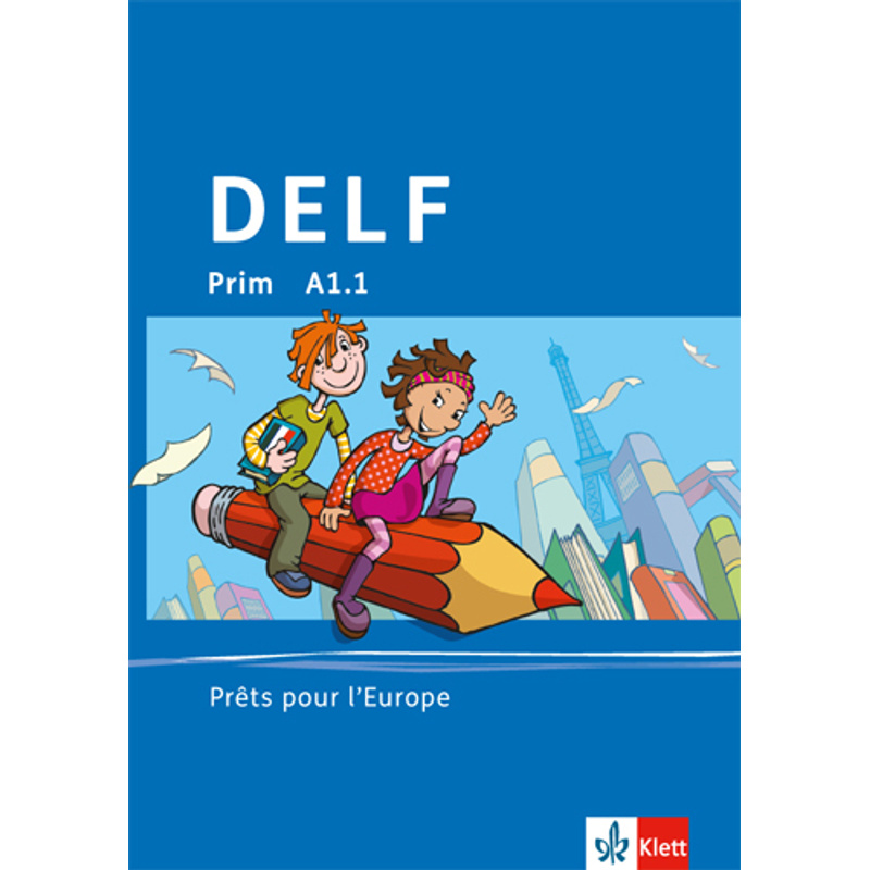 Delf Prim A1.1. Prêt Pour L'europe, M. 1 Audio-Cd, Gebunden von Klett