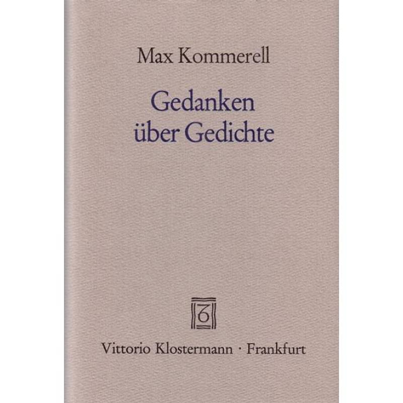 Gedanken Über Gedichte - Max Kommerell, Kartoniert (TB) von Klostermann, Vittorio