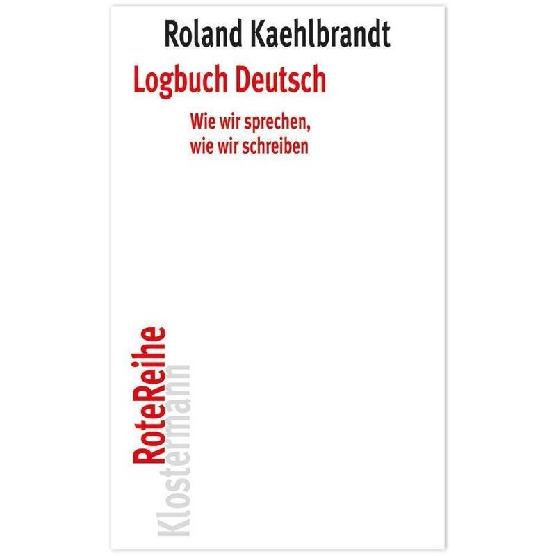 Logbuch Deutsch - Roland Kaehlbrandt, Kartoniert (TB) von Klostermann