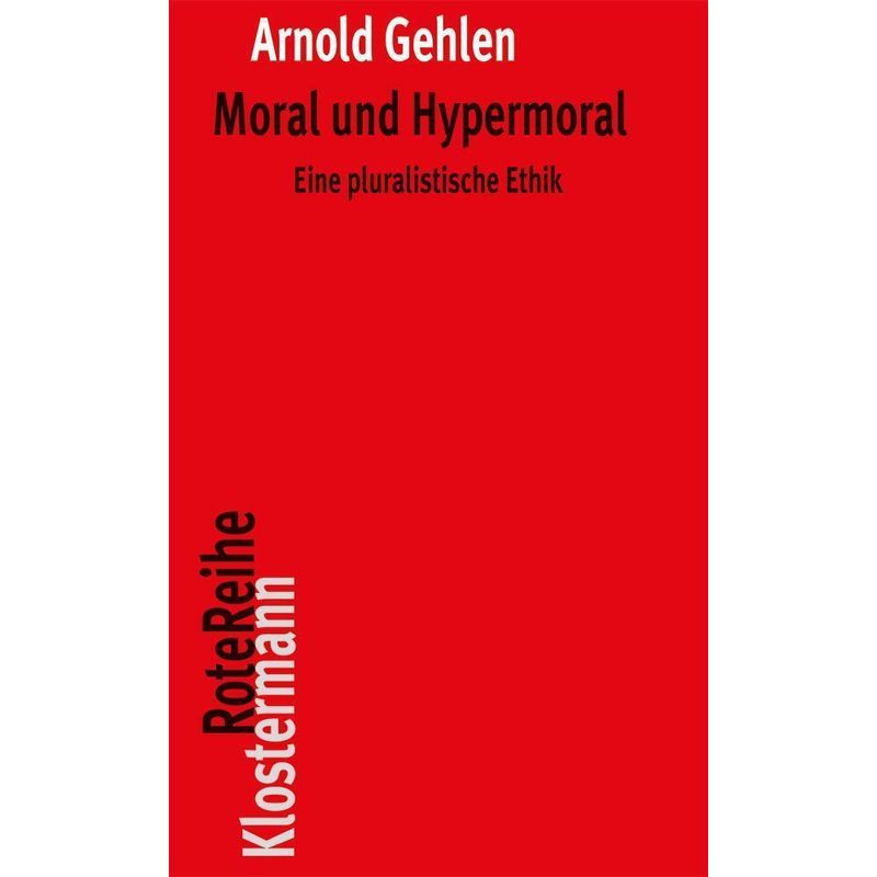 Moral Und Hypermoral - Arnold Gehlen, Kartoniert (TB) von Klostermann