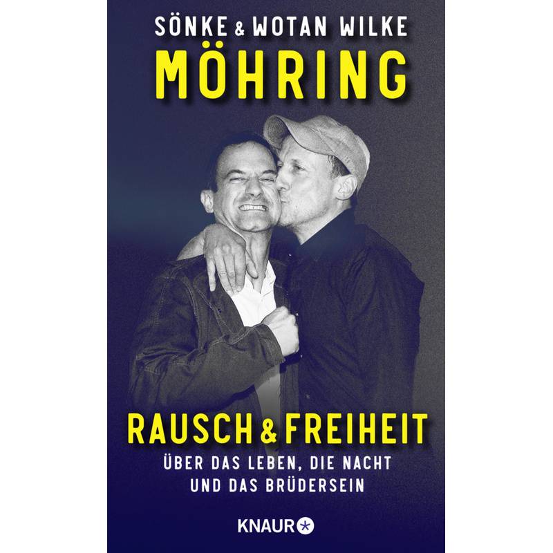 Rausch Und Freiheit - Wotan Wilke Möhring, Sönke Möhring, Gebunden von Knaur