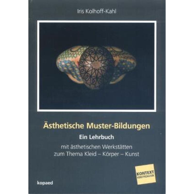 Ästhetische Muster-Bildungen - Iris Kolhoff-Kahl, Kartoniert (TB) von KoPäd