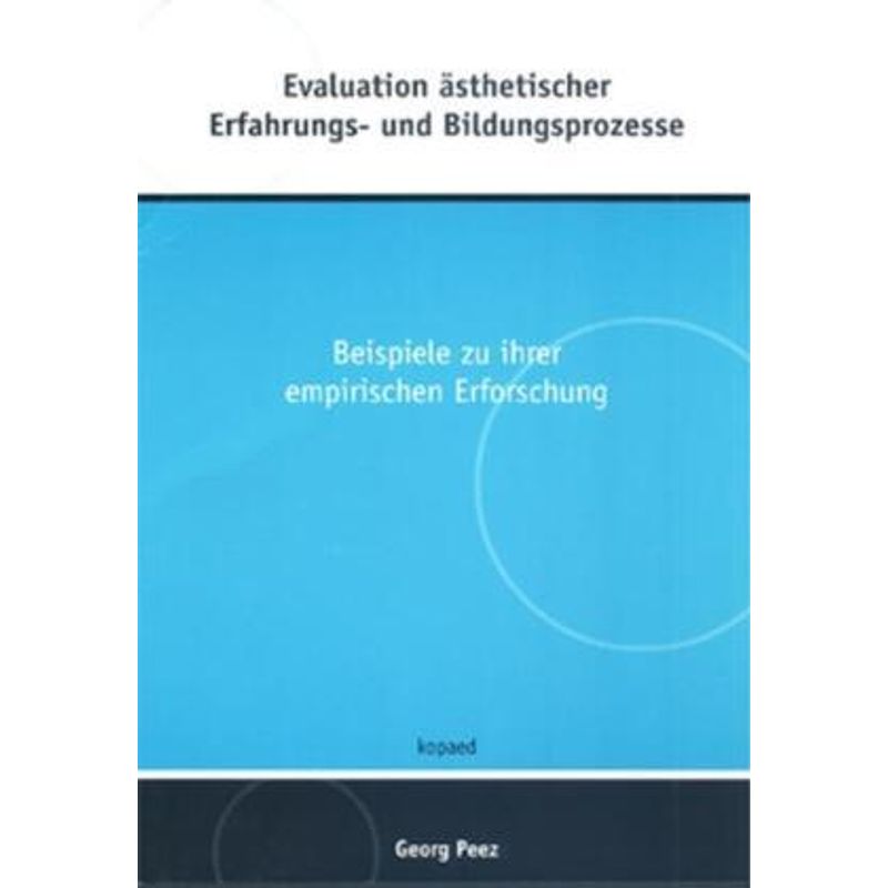 Evaluation Ästhetischer Erfahrungs- Und Bildungsprozesse - Georg Peez, Kartoniert (TB) von KoPäd