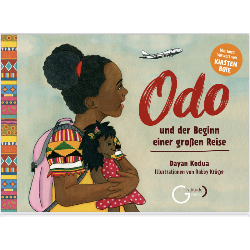 Odo Und Der Beginn Einer Großen Reise: - Dayan Kodua, Gebunden von Gratitude
