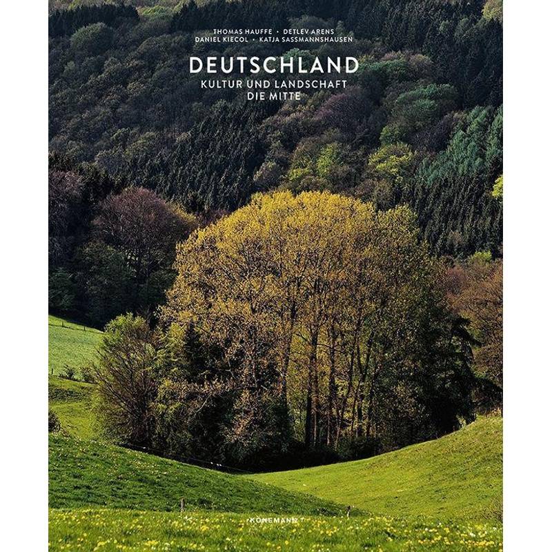 Deutschland - Kultur Und Landschaft - Die Mitte, Gebunden von Koenemann.com