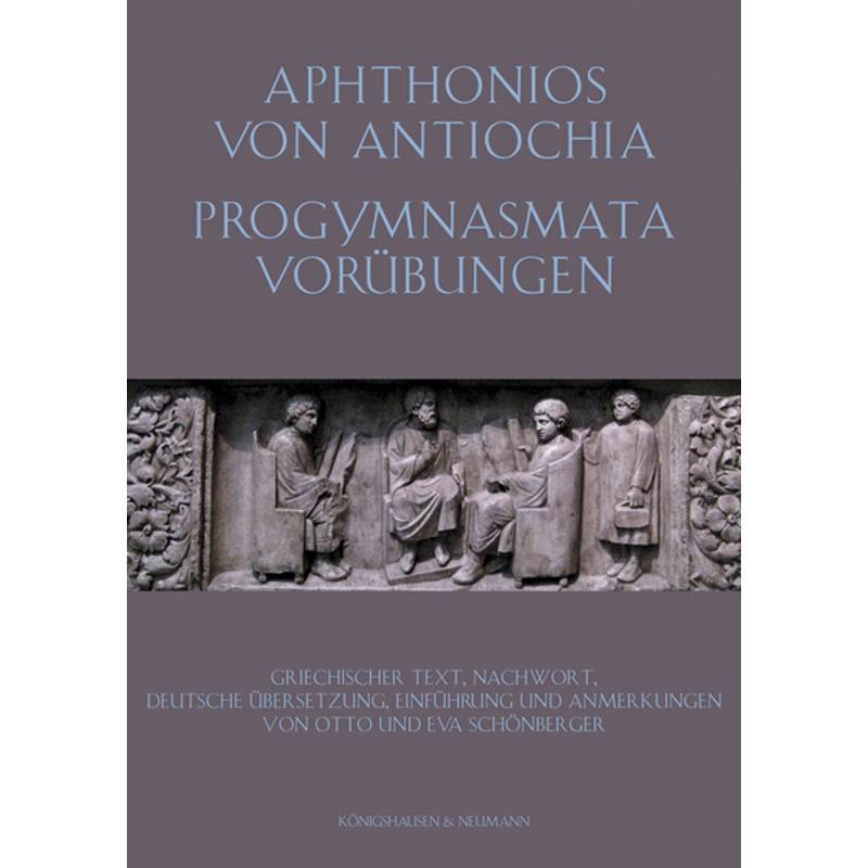 Aphtonios Von Antiochia: Progymnasmata. Vorübungen., Kartoniert (TB) von Königshausen & Neumann