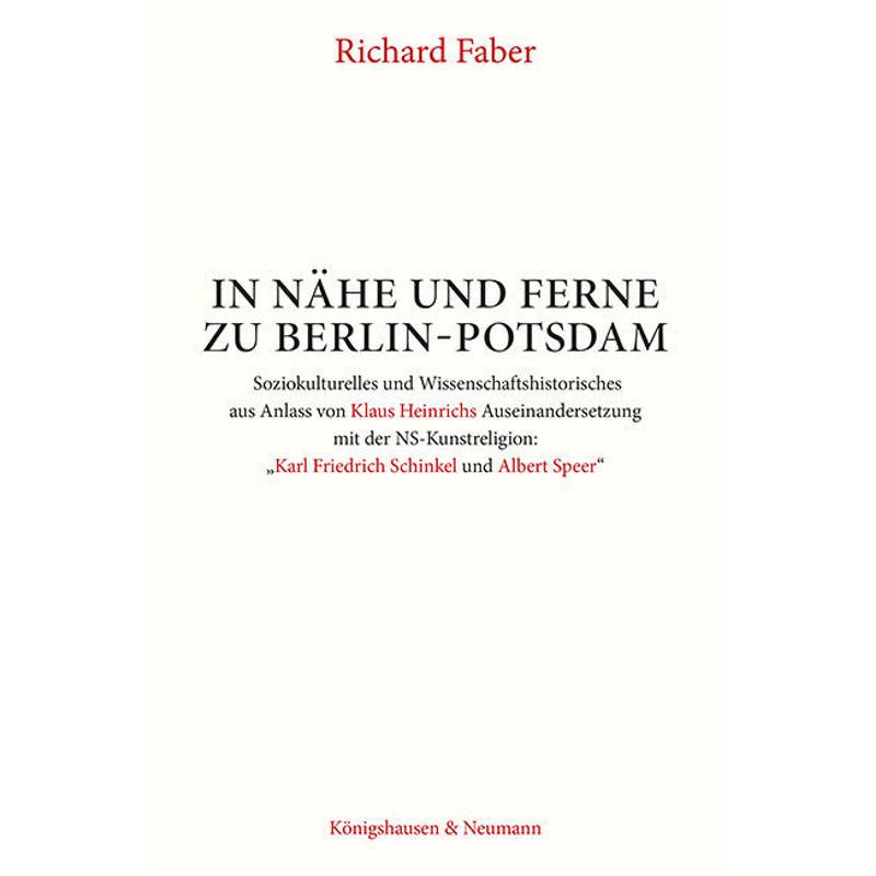 In Nähe Und Ferne Zu Berlin-Potsdam - Richard Faber, Kartoniert (TB) von Königshausen & Neumann