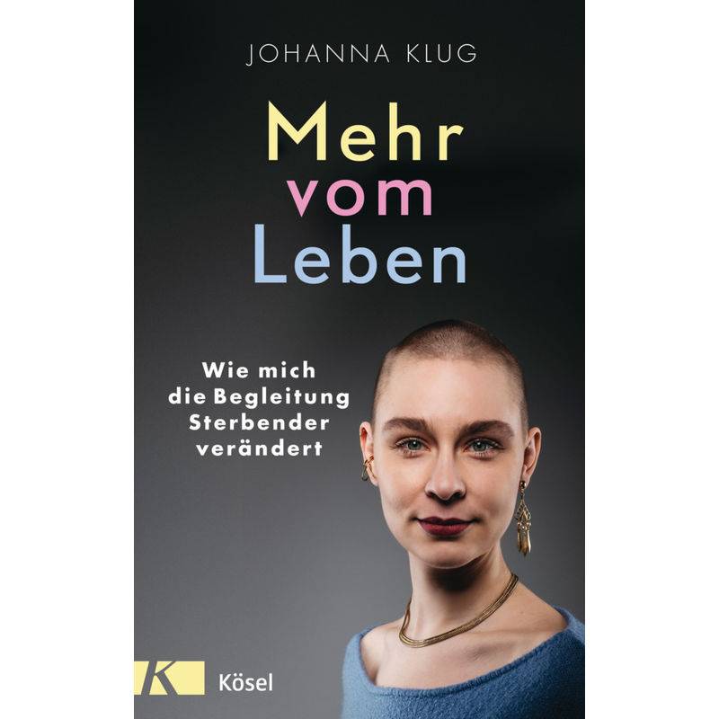 Mehr Vom Leben - Johanna Klug, Gebunden von Kösel