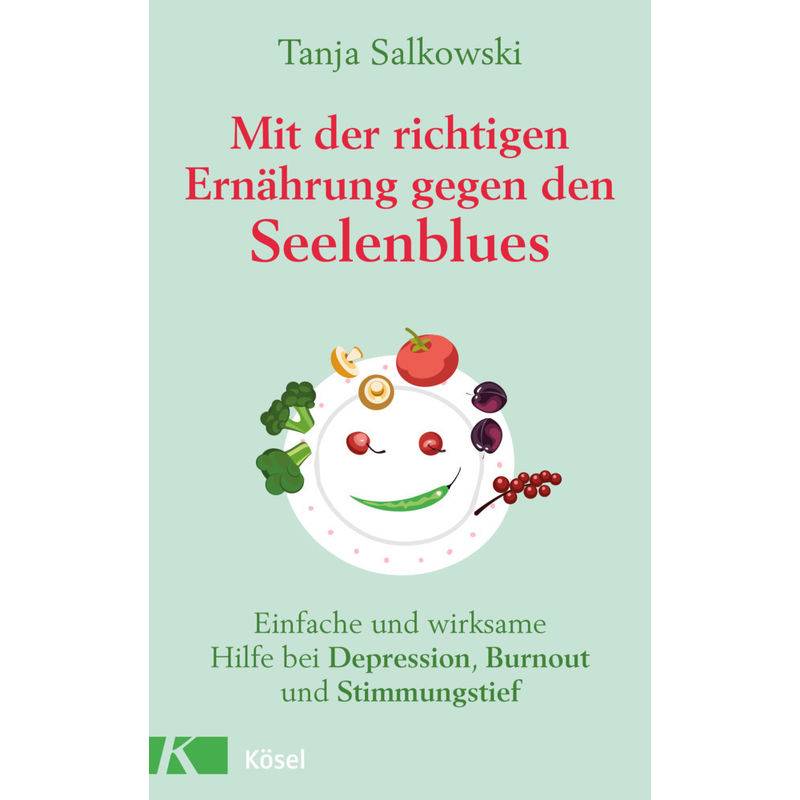 Mit Der Richtigen Ernährung Gegen Den Seelenblues - Tanja Salkowski, Kartoniert (TB) von Kösel