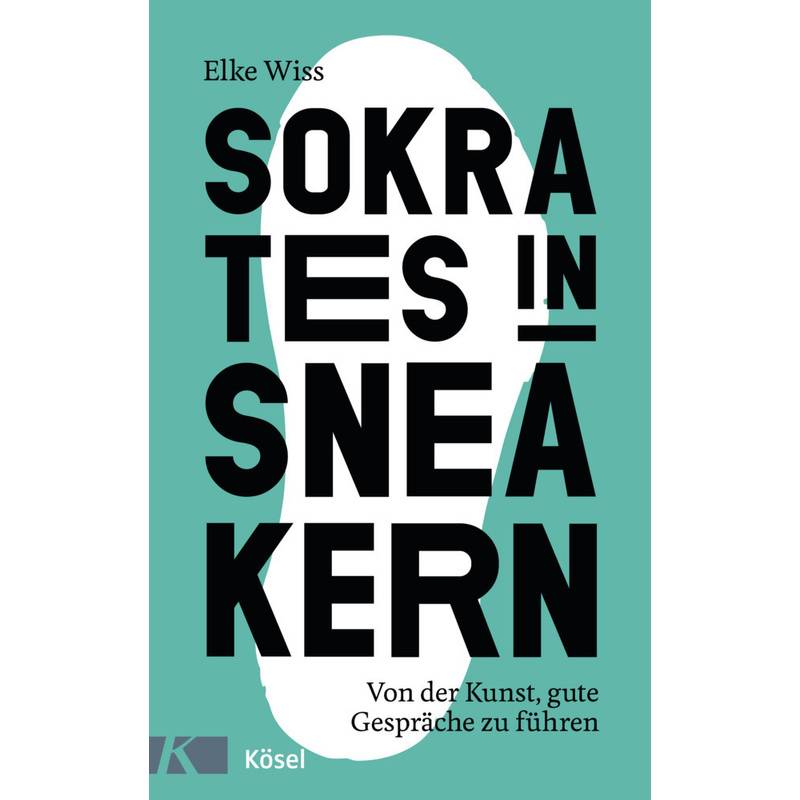 Sokrates In Sneakern - Elke Wiss, Kartoniert (TB) von Kösel