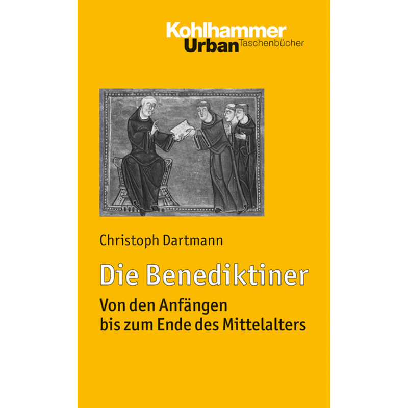 Die Benediktiner - Christoph Dartmann, Taschenbuch von Kohlhammer