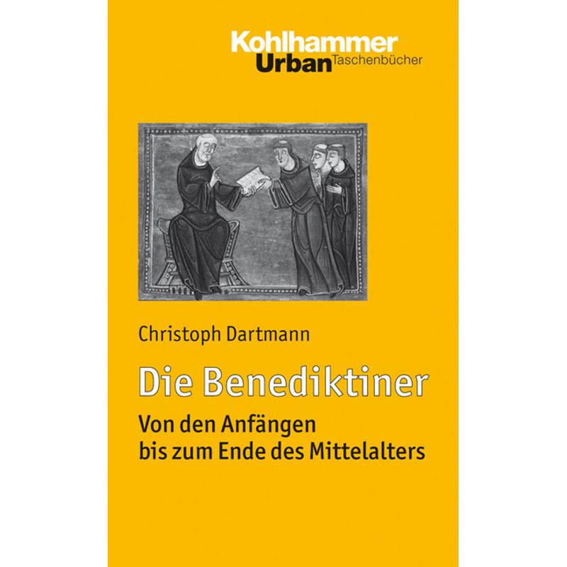 Die Benediktiner - Christoph Dartmann, Taschenbuch von Kohlhammer