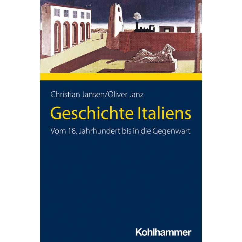 Geschichte Italiens - Christian Jansen, Oliver Janz, Kartoniert (TB) von Kohlhammer