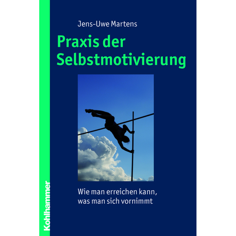 Praxis Der Selbstmotivierung - Jens-Uwe Martens, Kartoniert (TB) von Kohlhammer