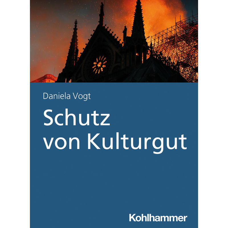 Schutz Von Kulturgut - Daniela Vogt, Kartoniert (TB) von Kohlhammer