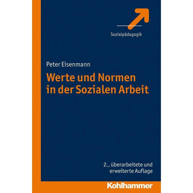 Werte Und Normen In Der Sozialen Arbeit - Peter Eisenmann, Kartoniert (TB) von Kohlhammer