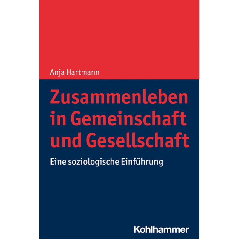 Zusammenleben In Gemeinschaft Und Gesellschaft - Anja Hartmann, Kartoniert (TB) von Kohlhammer