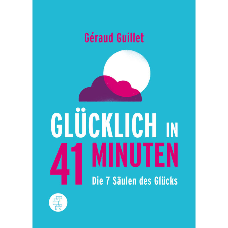 Glücklich In 41 Minuten - Géraud Guillet, Kartoniert (TB) von Kommode Verlag