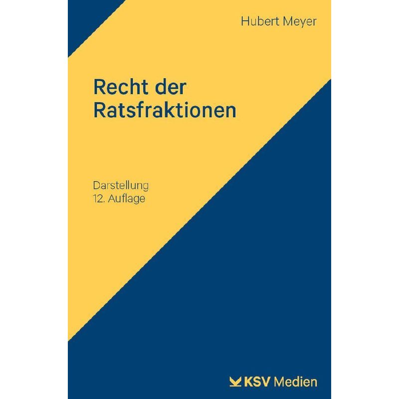 Recht Der Ratsfraktionen - Hubert Meyer, Kartoniert (TB) von Kommunal- und Schul-Verlag