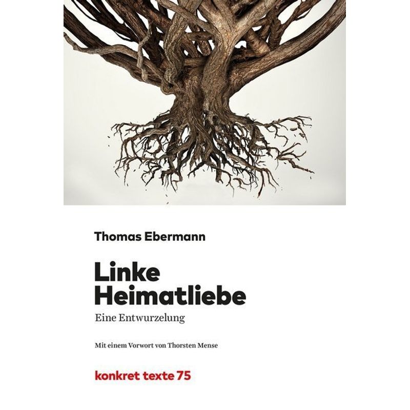 Linke Heimatliebe - Thomas Ebermann, Kartoniert (TB) von Konkret Literatur Verlag