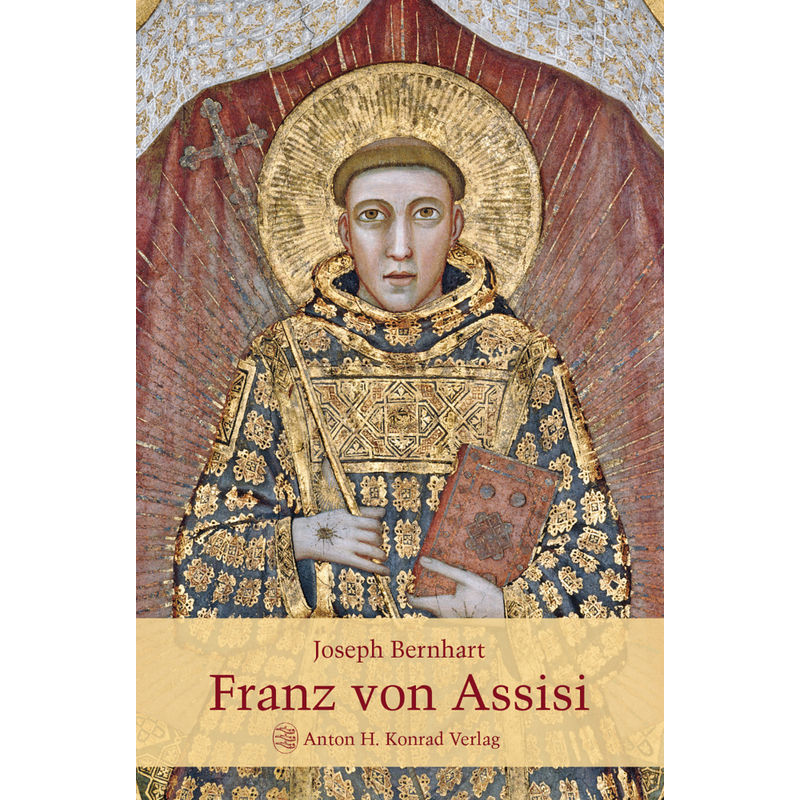 Franz Von Assisi - Joseph Bernhart, Gebunden von Konrad