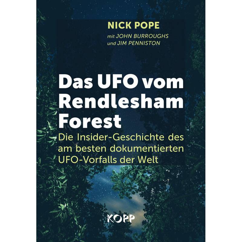Das Ufo Vom Rendlesham Forest - Nick Pope, John Burroughs, Jim Penniston, Gebunden von Kopp, Rottenburg
