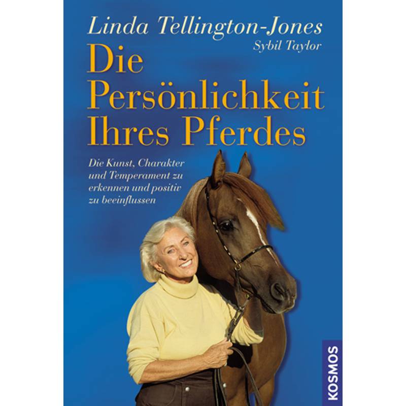 Die Persönlichkeit Ihres Pferdes - Linda Tellington-Jones, Sybil Taylor, Gebunden von Kosmos (Franckh-Kosmos)
