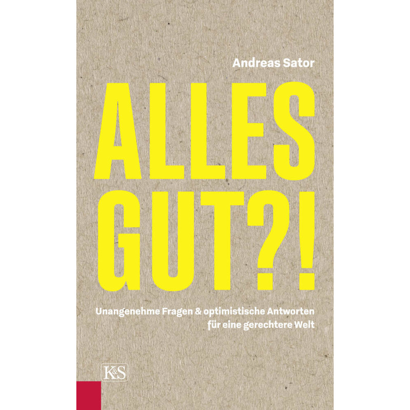 Alles Gut?! - Andreas Sator, Gebunden von Verlag Kremayr & Scheriau