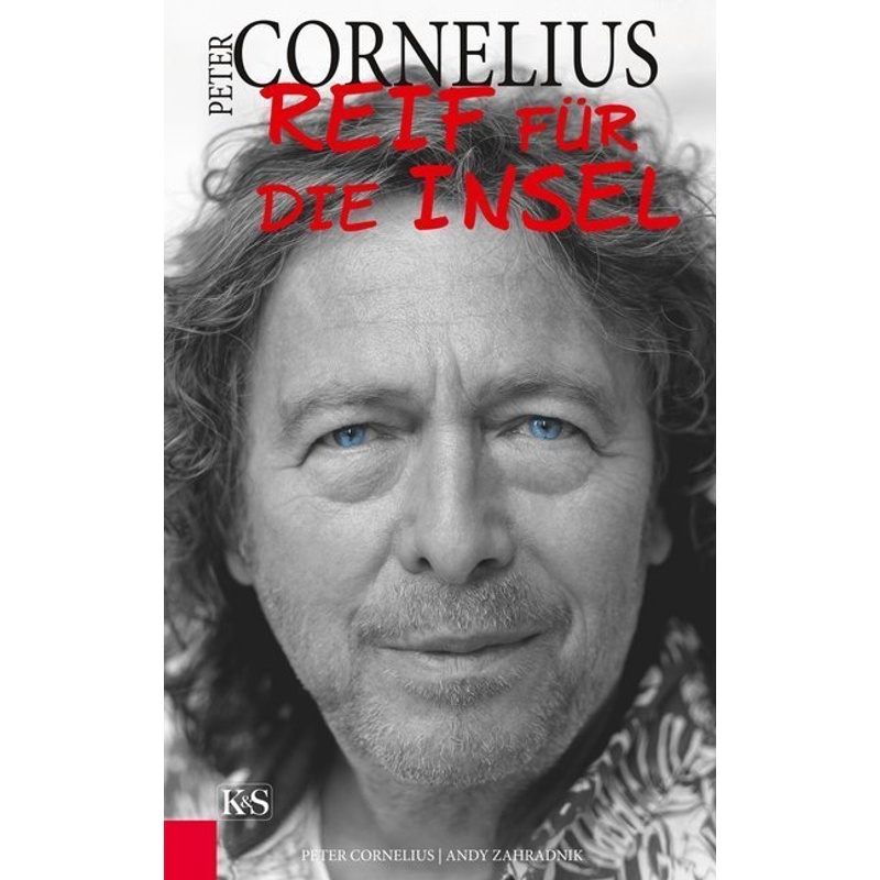 Peter Cornelius - Reif Für Die Insel - Peter Cornelius, Andy Zahradnik, Gebunden von Verlag Kremayr & Scheriau