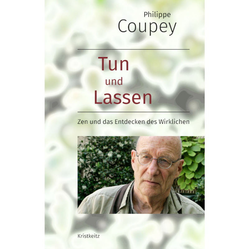 Tun Und Lassen - Philippe Coupey, Gebunden von Kristkeitz