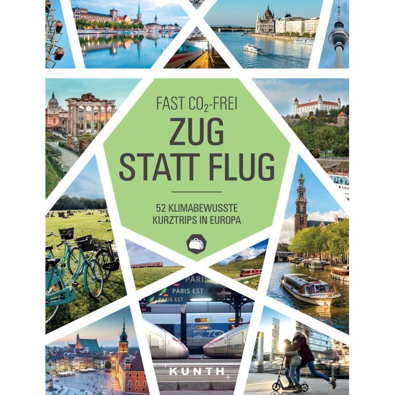 Zug Statt Flug, Gebunden von Kunth Verlag