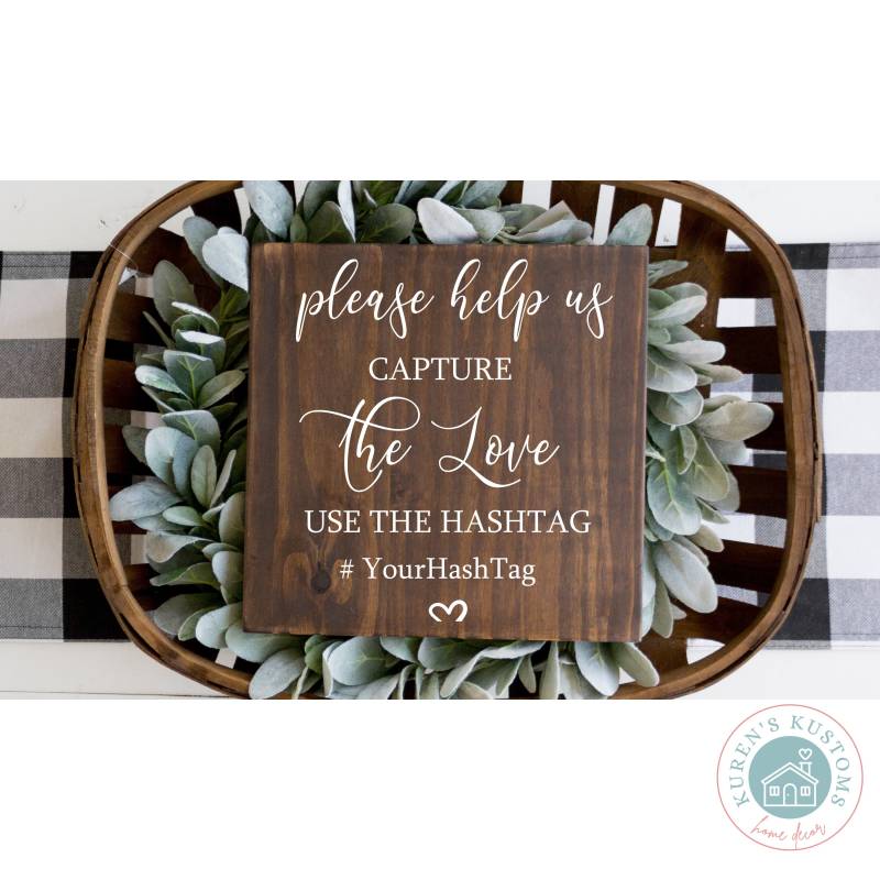Helfen Sie Uns, Das Liebeszeichen Einzufangen | Benutzerdefiniertes Hashtag-Schild Für Hochzeiten Hochzeitsfotoschild Capture The Love Holzschild von KurensKustoms