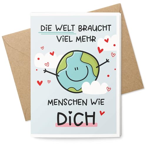 KuschelICH Grußkarte 'Die Welt braucht mehr Menschen wie dich', Klappkarte DIN A6, mit Kraftpapier-Umschlag von KuschelICH