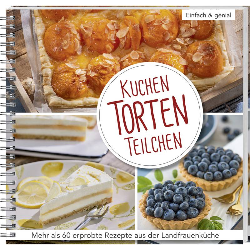 Kuchen, Torten, Teilchen, Kartoniert (TB) von LANDWIRTSCHAFTSVERLAG