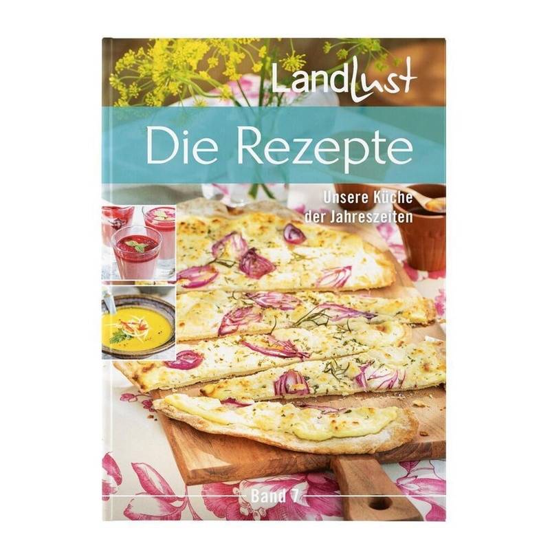 Landlust - Die Rezepte 7, Kartoniert (TB) von LANDWIRTSCHAFTSVERLAG