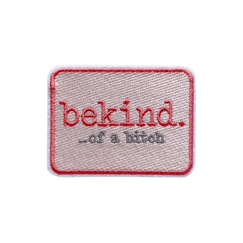 LEMEPINZ Aufnäher mit Aufschrift "Be Kind of A Bitch", Größe 7,6 cm, zum Aufbügeln, für Hüte, Kleidung, Rucksäcke, Jeans, DIY Aufnäher, Stoffflicken, Snarky Patches, sarkastisches Geschenk für Jungen von LEMEPINZ