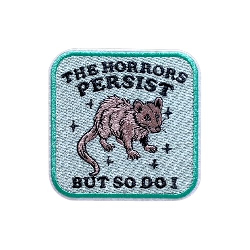 LEMEPINZ The Horrors Persist But So Do I Patch, Größe 7,6 cm, zum Aufbügeln auf Possum, Stickerei-Flicken für Hüte, Kleidung, Rucksäcke, Jeans, DIY Aufnäher zum Aufnähen, lustige Fabic-Flicken von LEMEPINZ