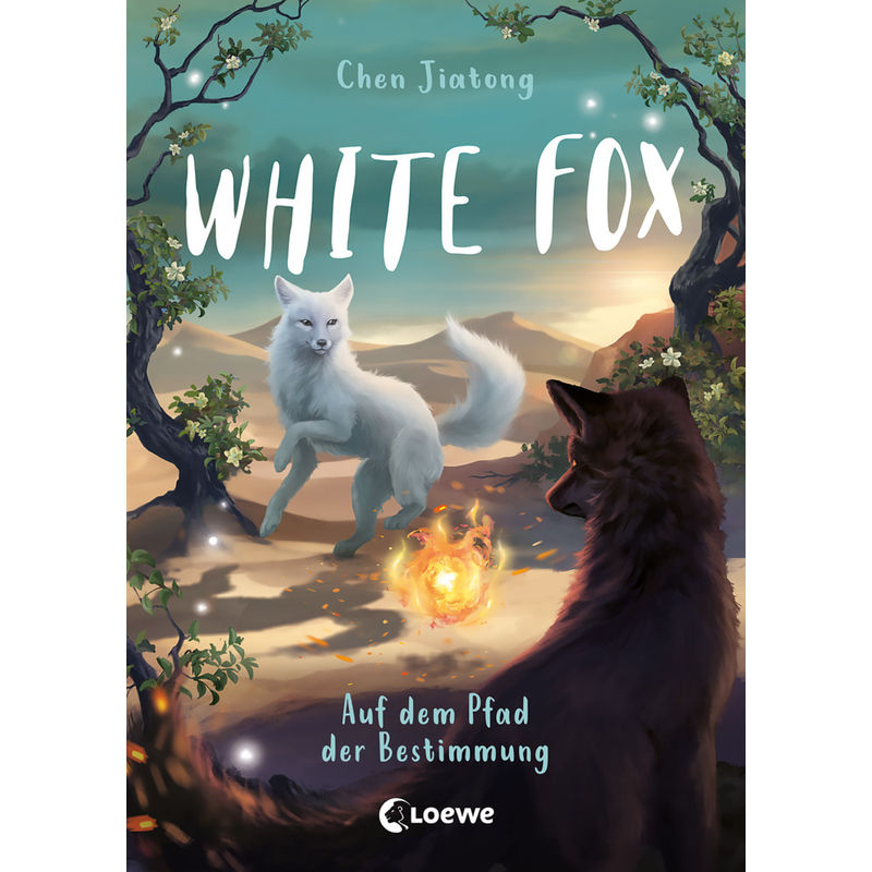 Auf Dem Pfad Der Bestimmung / White Fox Bd.3 - Jiatong Chen, Gebunden von Loewe