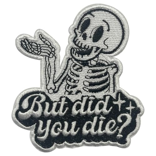 Skelett-Aufnäher mit Aufschrift "But Did You Die", lustig, bestickt, zum Aufbügeln oder Aufnähen, Abzeichen für Jacke, Weste, Rucksack, Hemd, Hosen, Kleidung, Biker, Motorrad, Punk, Rock, Gothic Skelett-Aufnäher mit Aufschrift "But Did You Die", lustig, bestickt, zum Aufbügeln oder Aufnähen, Abzeichen für Jacke, Weste, Rucksack, Hemd, Hosen, Kleidung, Biker, Motorrad, Punk, Rock, Gothic von LUDIMSTI