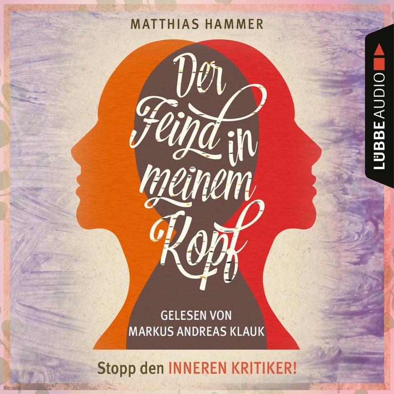 Der Feind in meinem Kopf - Matthias Hammer (Hörbuch-Download) von LÜBBE AUDIO