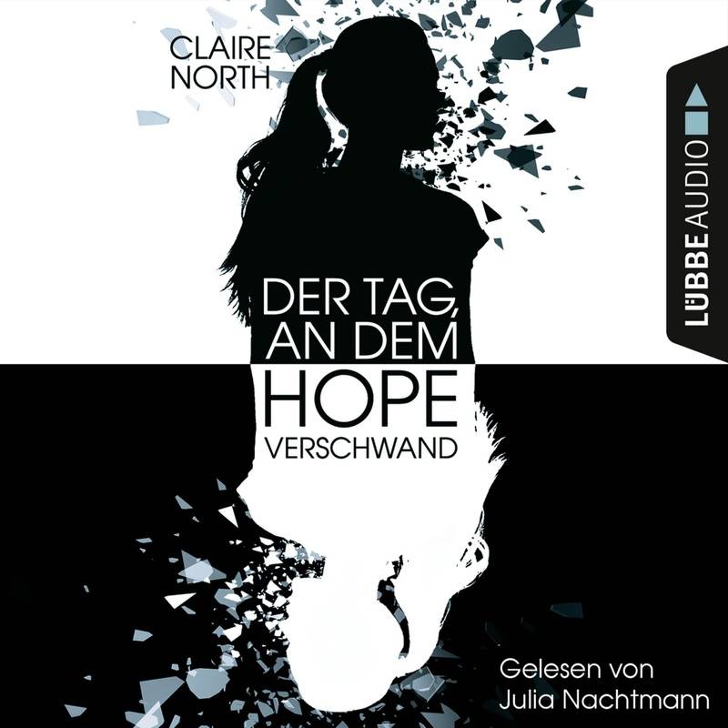 Der Tag, an dem Hope verschwand - Claire North (Hörbuch-Download) von LÜBBE AUDIO