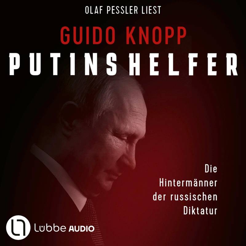 Putins Helfer - Guido Knopp (Hörbuch-Download) von LÜBBE AUDIO